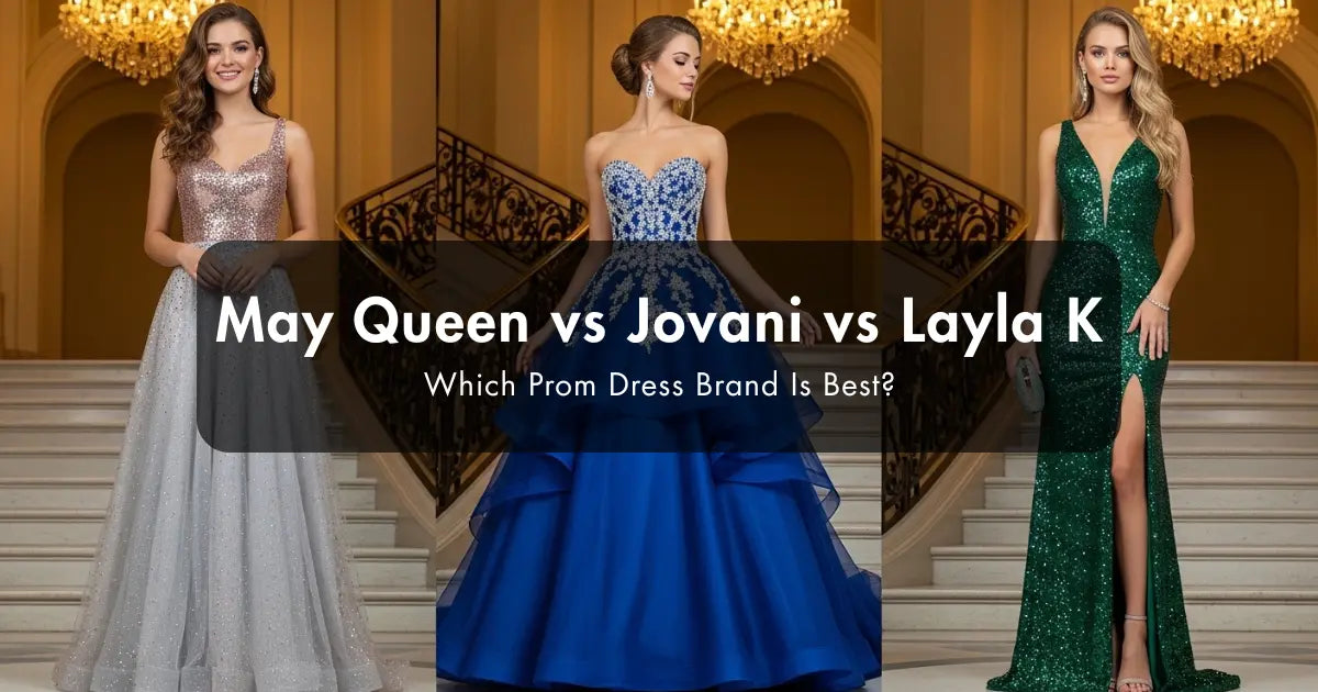 May Queen vs Jovani vs Layla K Prom Dresses